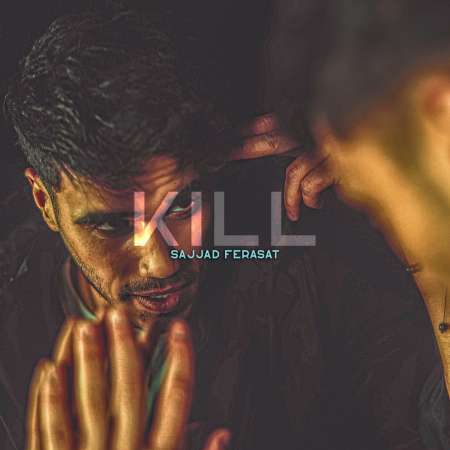 Sajjad Ferasat – Kill
